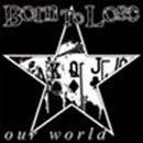 Born To Lose : Our World